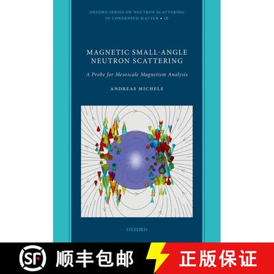 【3-4周达】精装 Magnetic Small-Angle Neutron Scattering: A Probe for Mesoscale Magnetism Analysis [9780198855170]