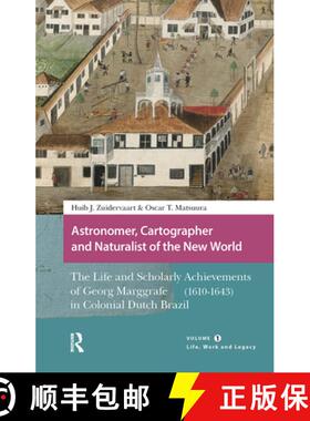 【3-4周达】Astronomer, Cartographer and Naturalist of the New World: The Life and Scholarly Achieveme... [9789463722186]