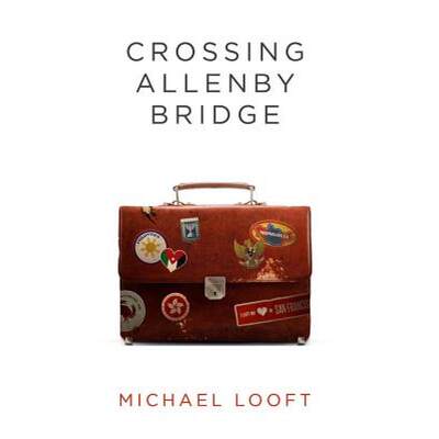 【4周达】Crossing Allenby Bridge [9780999881606]