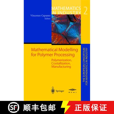 【3-4周达】Mathematical Modelling for Polymer Processing: Polymerization, Crystallization, Manufacturing [9783642628108]