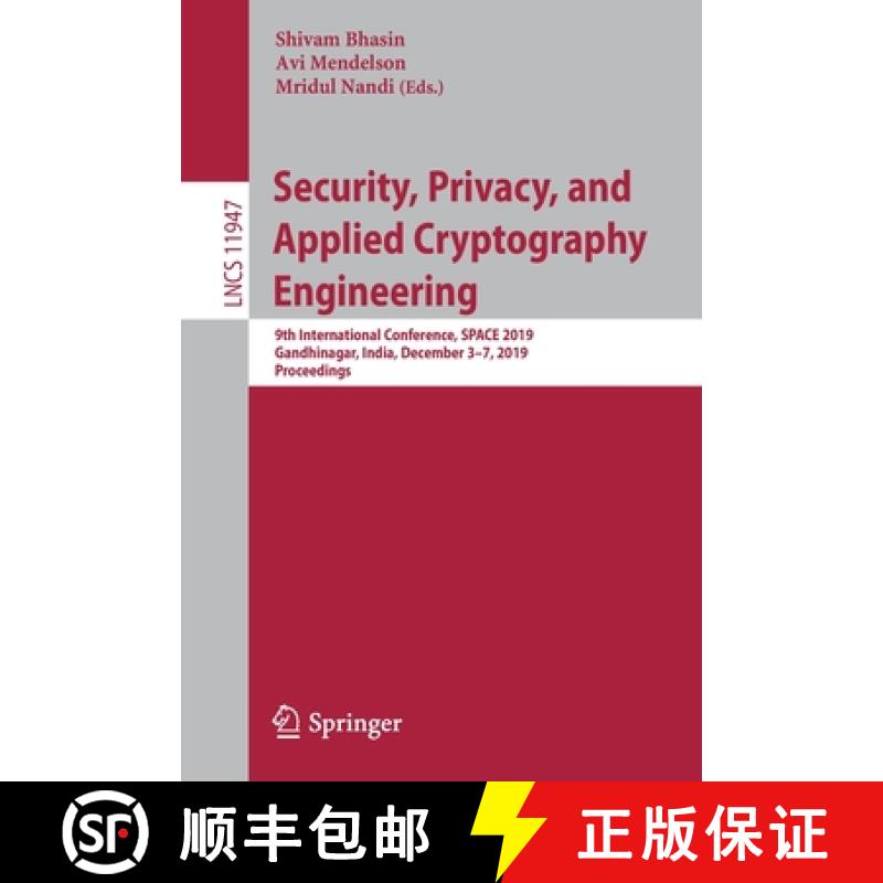 【3-4周达】Security, Privacy, and Applied Cryptography Engineering: 9th International Conference, Spa... [9783030358686]