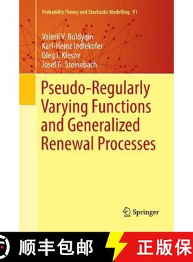 【3-4周达】Pseudo-Regularly Varying Functions and Generalized Renewal Processes [9783030076061]