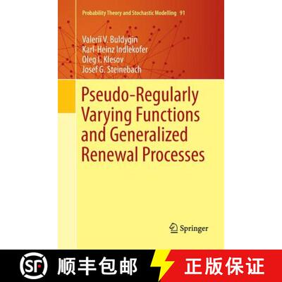 【3-4周达】Pseudo-Regularly Varying Functions and Generalized Renewal Processes [9783030076061]