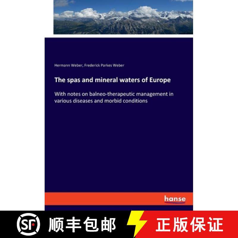 预订 The spas and mineral waters of Europe: With notes on balneo-therapeutic management in various di... [9783337562168]