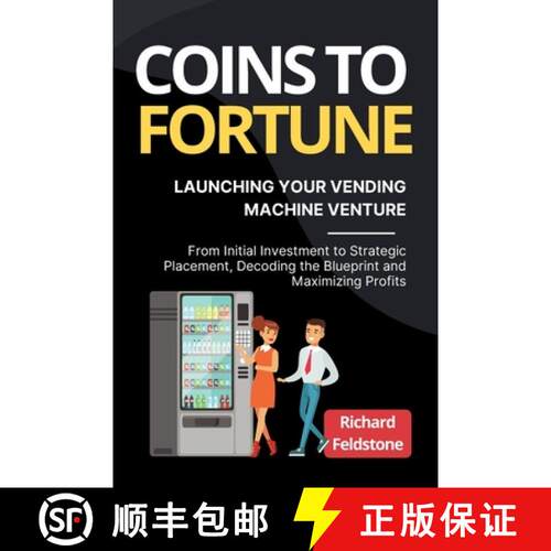 【3-4周达】Coins to Fortune: Launching Your Vending Machine Venture: From Initial Investment to Strat... [9781803425931]