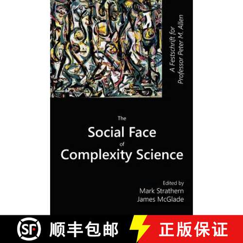 【3-4周达】精装 The Social Face of Complexity Science: A Festschrift for Professor Peter M. Allen [9781938158131]