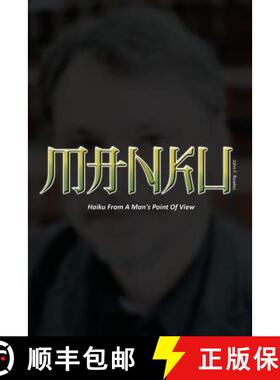 【3-4周达】Manku: Haiku From A Man's Point Of View [9780991592616]