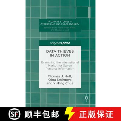 【3-4周达】精装 Data Thieves in Action : Examining the International Market for Stolen Personal Infor... [9781137589033]