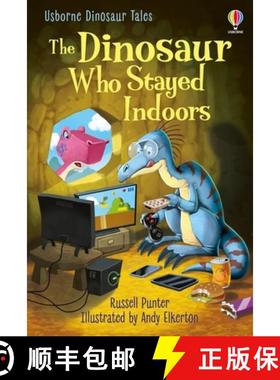 【3-4周达】Dinosaur Tales: The Dinosaur Who Stayed Indoors [9781474991797]