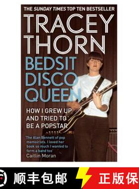 【3-4周达】Bedsit Disco Queen: How I Grew Up and Tried to Be a Pop Star [9781844088683]