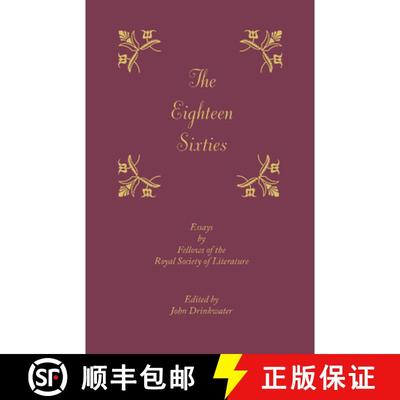 预订 The Eighteen-Sixties: Essays by the Fellows of the Royal Society of Literature. Edited by John D... [9781107667204]