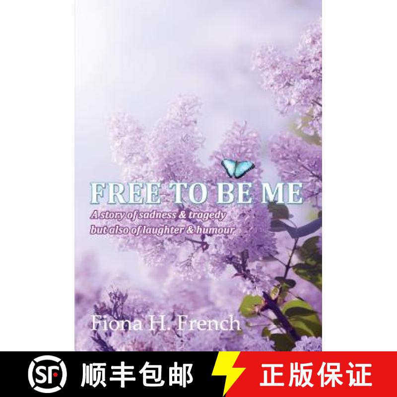 【3-4周达】Free to Be Me: A story of sadness & tragedy but also of laughter & humour [9781326414351]
