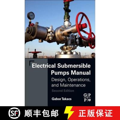【3-4周达】Electrical Submersible Pumps Manual: Design, Operations, and Maintenance [9780128145708]