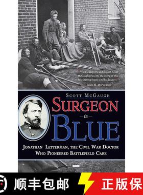 【3-4周达】Surgeon in Blue: Jonathan Letterman, the Civil War Doctor Who Pioneered Battlefield Care [9781611458398]