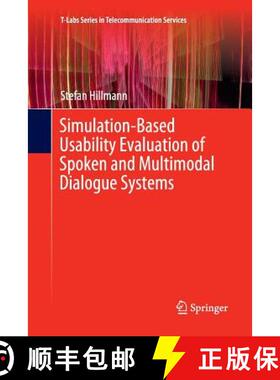 【3-4周达】Simulation-Based Usability Evaluation of Spoken and Multimodal Dialogue Systems [9783319873336]