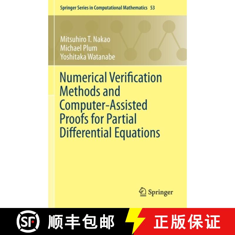【3-4周达】Numerical Verification Methods and Computer-Assisted Proofs for Partial Differential Equat... [9789811376719]