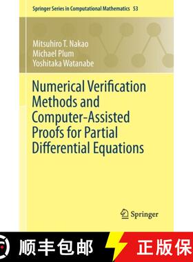 【3-4周达】Numerical Verification Methods and Computer-Assisted Proofs for Partial Differential Equat... [9789811376719]