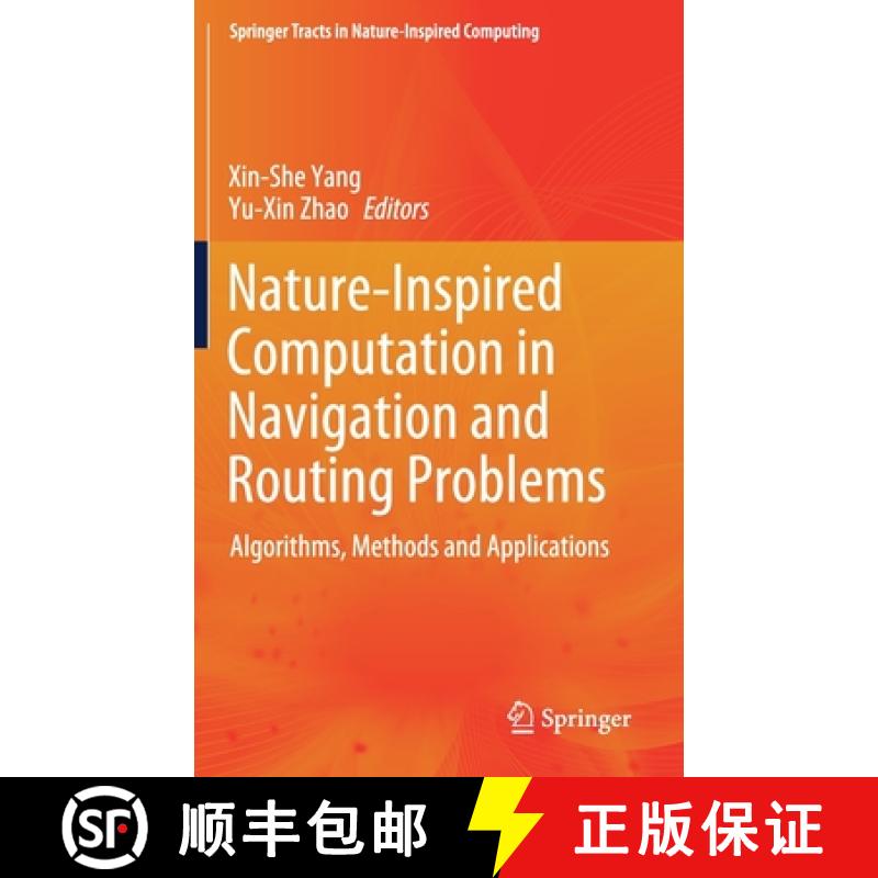【3-4周达】Nature-Inspired Computation in Navigation and Routing Problems : Algorithms, Methods and A... [9789811518416]