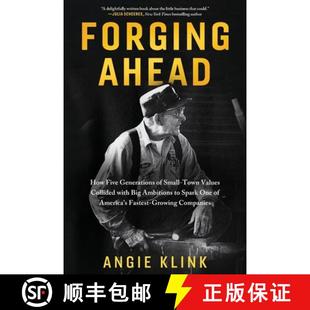 【3-4周达】Forging Ahead: How Five Generations of Small-Town Values Collided with Big Ambitions to Sp... [9798888246733]