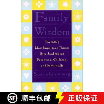 【3-4周达】精装 Family Wisdom – The 2000 Most Important Things Ever Said About Parenting, Children, ... [9780231103763]