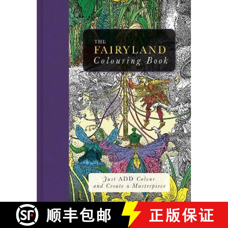 【3-4周达】Fairyland Colouring Book: Just Add Colour and Create a Masterpiece [9781780977171]