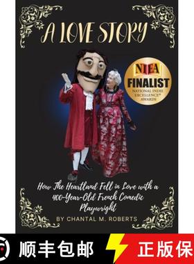 【3-4周达】A Love Story: How the Heartland Fell in Love with a 400-year-old French Comedic Playwright [9781737426837]