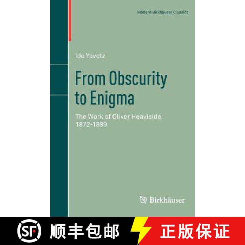 【3-4周达】From Obscurity to Enigma : The Work of Oliver Heaviside, 1872-1889 [9783034801768]