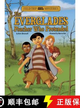 预订 The Field Trip Mysteries: The Everglades Poacher Who Pretended [9781434241979]