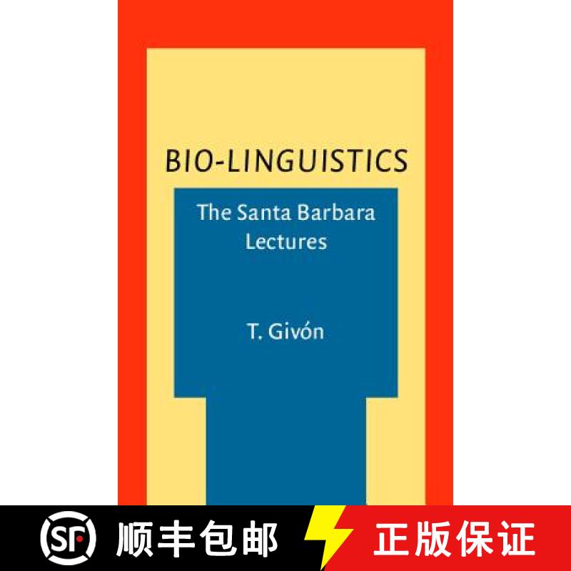 【2-3周达】Bio-Linguistics: The Santa Barbara lectures [9789027225917]