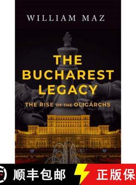 预订 The Bucharest Legacy: The Rise of the Oligarchs [9781608095681]