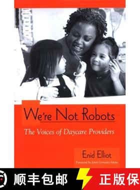 【3-4周达】We're Not Robots: The Voices of Daycare Providers [9780791469422]
