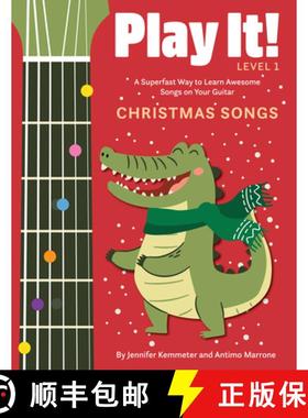 【3-4周达】Play It! Christmas Songs for Guitar: A Superfast Way to Learn Awesome Songs on Your Guitar [9781513142005]