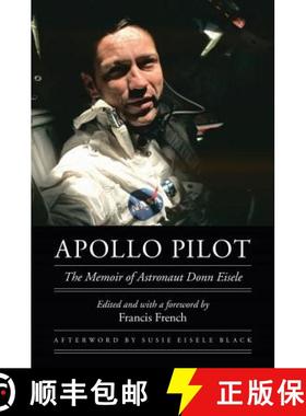 预订 Apollo Pilot: The Memoir of Astronaut Donn Eisele [9780803262836]