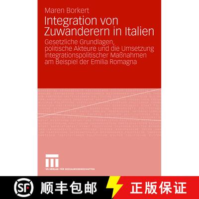 【3-4周达】Integration von Zuwanderern in Italien: Gesetzliche Grundlagen, politische Akteure und die... [9783531161785]