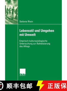 【3-4周达】Lebensstil Und Umgehen Mit Umwelt: Empirisch-Kultursoziologische Untersuchung Zur AEstheti... [9783835060166]
