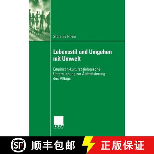 【3-4周达】Lebensstil Und Umgehen Mit Umwelt: Empirisch-Kultursoziologische Untersuchung Zur AEstheti... [9783835060166]