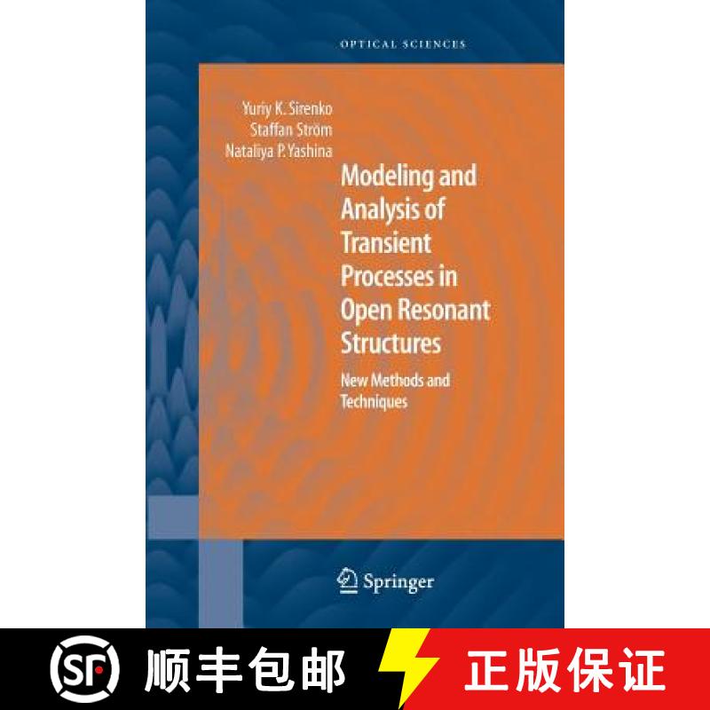 【3-4周达】Modeling and Analysis of Transient Processes in Open Resonant Structures : New Methods and... [9781489989567]