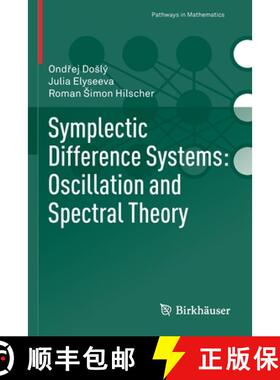 【3-4周达】Symplectic Difference Systems: Oscillation and Spectral Theory [9783030193751]