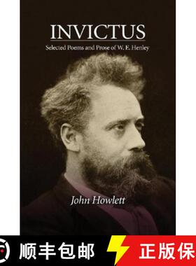 【3-4周达】Invictus: Selected Poems and Prose of W. E. Henley [9781845198862]