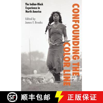 【3-4周达】Confounding the Color Line: The Indian-Black Experience in North America [9780803261945]