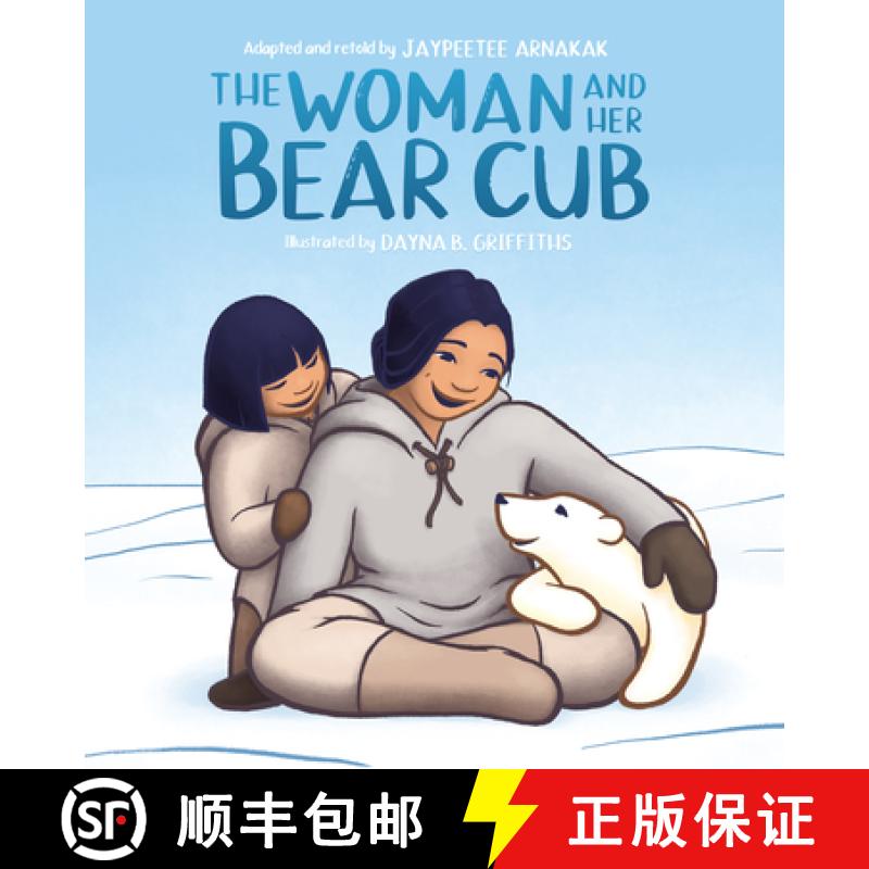 【3-4周达】The Woman and Her Bear Cub [9781772274660]