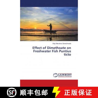 预订 Effect of Dimethoate on Freshwater Fish Puntius ticto [9786139962013]