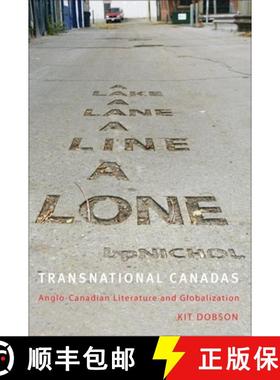 预订 Transnational Canadas: Anglo-Canadian Literature and Globalization [9781554580637]
