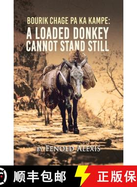 【3-4周达】Bourik Chage Pa Ka Kampe A loaded Donkey Cannot Stand Still [9781959930983]