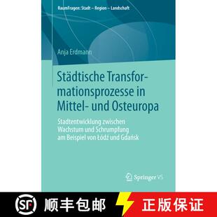 【3-4周达】Stadtische Transformationsprozesse in Mittel- Und Osteuropa: Stadtentwicklung Zwischen Wac... [9783658044275]