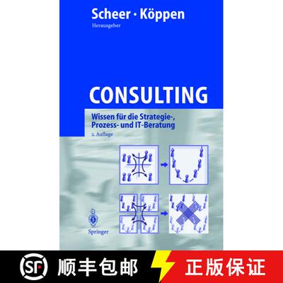 【3-4周达】Consulting : Wissen für die Strategie-, Prozess- und IT-Beratung (2. Aufl. 2001. Softcove... [9783642626562]
