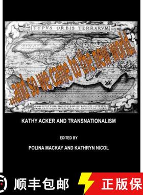 预订 Kathy Acker and Transnationalism [9781443805704]