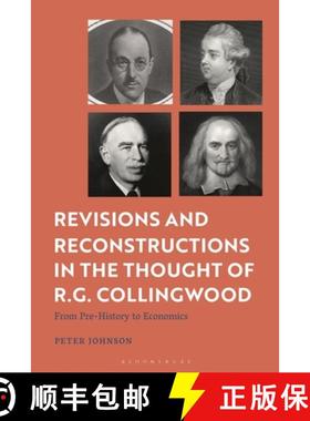 预订 Revisions and Reconstructions in the Thought of R.G. Collingwood: From Pre-History to Economics [9781350498457]