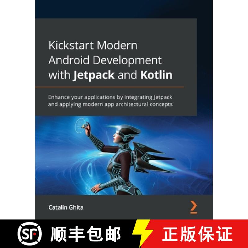 预订 Kickstart Modern Android Development with Jetpack and Kotlin: Enhance your applications by integ... [9781801811071]