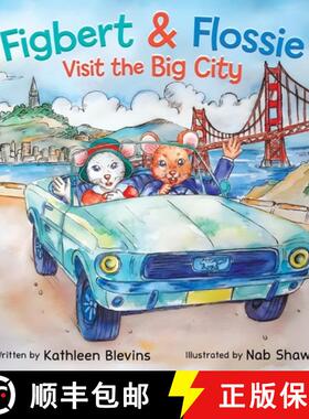 预订 Figbert & Flossie Visit the Big City: A Children's Picture Book About Friendship and Kindness fo... [9798990149502]